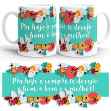 C17-CANECA "PRA HOJE TE DESEJO" 325ml (1un)