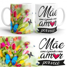 C04-CANECA "MAE COMO É GRANDE O MEU AMOR POR VOCE" 325ml (1un)