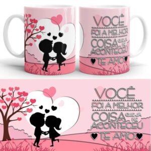 Caneca "Você foi a melhor coisa que aconteceu na minha vida"